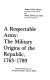 A respectable army : the military origins of the Republic, 1763-1789 /