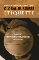 Global business etiquette : a guide to international communication and customs /