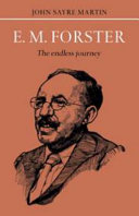 E. M. Forster : the endless journey /