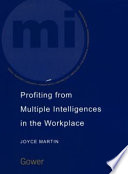 Profiting from multiple intelligences in the workplace /