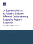 A systematic process to facilitate evidence-informed decisionmaking regarding program expansion /