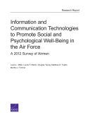 Information and Communication Technologies to Promote Social and Psychological Well-being in the Air Force : A 2012 Survey of Airmen /