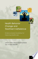 Health behavior change and treatment adherence : evidence-based guidelines for improving healthcare /