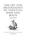 The art and archaeology of Venetian ships and boats /