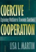 Coercive cooperation : explaining multilateral economic sanctions /