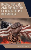 Racial realism and the history of Black people in America /