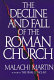 The decline and fall of the Roman church /