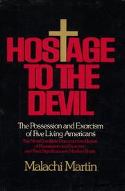 Hostage to the devil : the possession and exorcism of five living Americans /