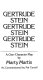 Gertrude Stein, Gertrude Stein, Gertrude Stein : a one- character play /