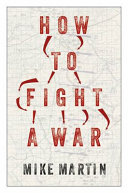 How to fight a war /