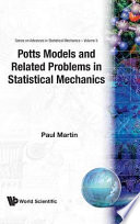 Potts models and related problems in statistical mechanics /