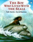 The boy who lived with the seals /