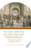 The rise and fall of soul and self : an intellectual history of personal identity /