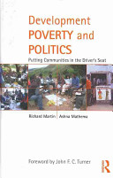 Development, poverty, and politics : putting communities in the driver's seat /