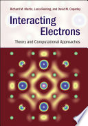 Interacting electrons : theory and computational approaches /