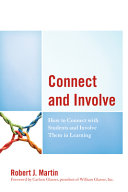 Connect and involve : how to connect with students and involve them in learning /