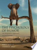 The psychology of humor : an integrative approach /