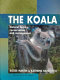 The koala : natural history, conservation and management /