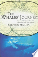 The whales' journey : [a year in the life of a humpback whale, and a century in the history of whaling] /