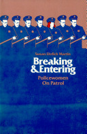 Breaking and entering : policewomen on patrol /