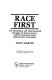 Race first : the ideological and organizational struggles of Marcus Garvey and the Universal Negro Improvement Assocation /