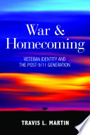 War & homecoming : veteran identity and the post-9/11 generation /