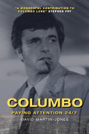 Columbo : paying attention 24/7 /