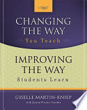 Changing the way you teach, improving the way students learn /