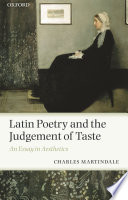 Latin poetry and the judgement of taste : an essay in aesthetics /