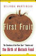 First fruit : the creation of the Flavr Savr tomato and the birth of genetically engineered food /
