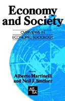 Economy and society : overviews in economic sociology /