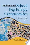 Multicultural school psychology competencies : a practical guide /
