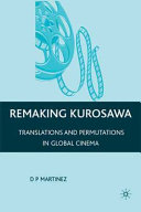 Remaking Kurosawa : translations and permutations in global cinema /