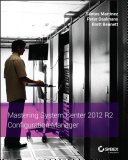 Mastering System Center 2012 R2 Configuration Manager /