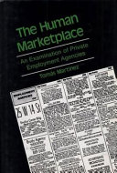 The human marketplace : an examination of private employment agencies /