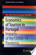 Economics of Tourism in Portugal : Impacts of the COVID-19 Pandemic /