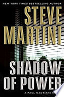 Shadow of power : a Paul Madriani novel /