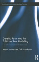 Gender, race, and the politics of role modelling : the influence of male teachers /