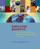 Employee benefits : a primer for human resource professionals /