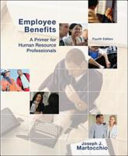 Employee benefits : a primer for human resource professionals /