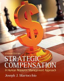 Strategic compensation : a human resource management approach /