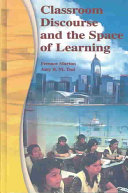 Classroom discourse and the space of learning /