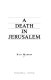 A death in Jerusalem /