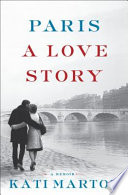 Paris : a love story : a memoir /