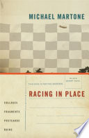 Racing in place : collages, fragments, postcards, ruins /
