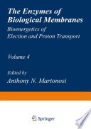 The Enzymes of Biological Membranes : Volume 4 Bioenergetics of Electron and Proton Transport /