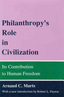 Philanthropy's role in civilization : its contribution to human freedom /