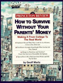 How to survive without your parents' money : making it from college to the "real world" /