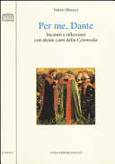 Per me, Dante : incontri e riflessioni con alcuni canti della Commedia /