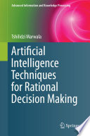 Artificial intelligence techniques for rational decision making /